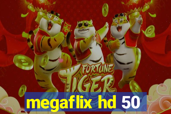 megaflix hd 50