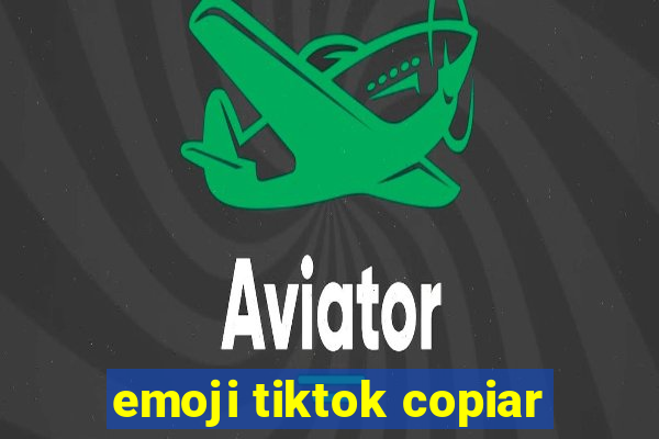 emoji tiktok copiar