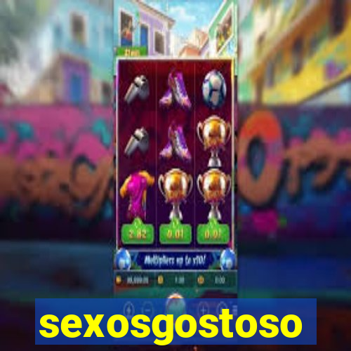 sexosgostoso