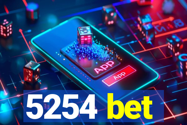 5254 bet