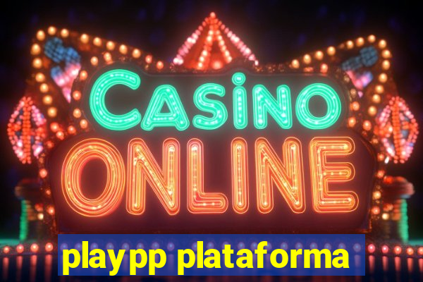 playpp plataforma