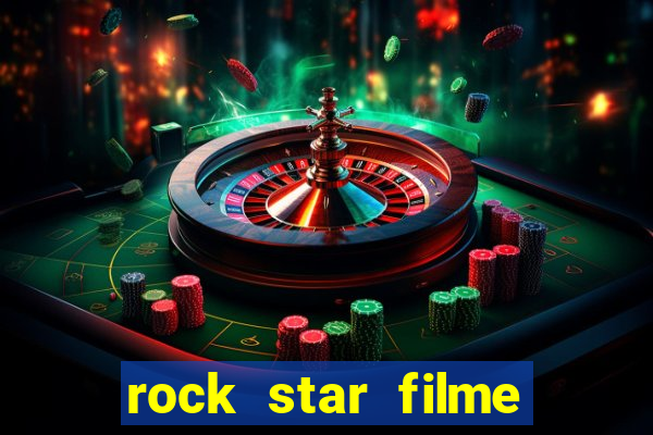 rock star filme completo dublado online