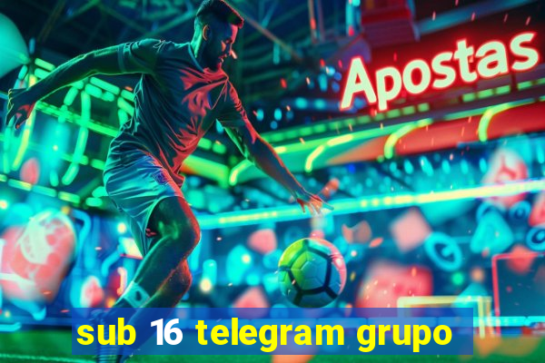 sub 16 telegram grupo