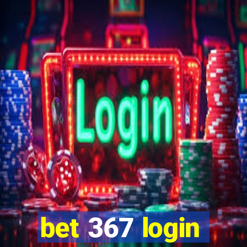 bet 367 login