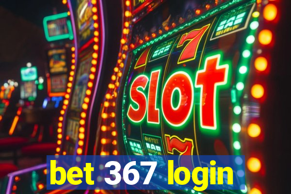 bet 367 login