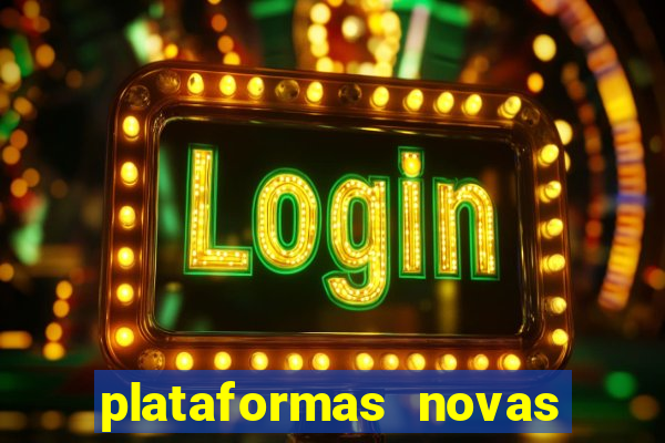 plataformas novas de apostas