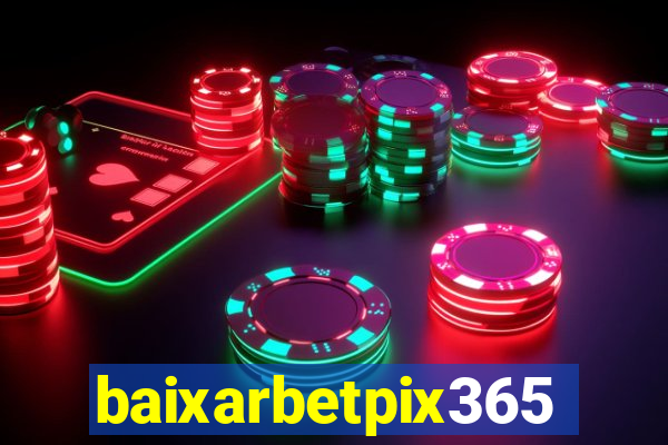 baixarbetpix365