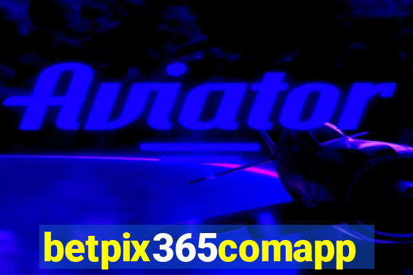 betpix365comapp