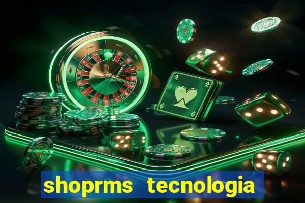 shoprms tecnologia e servicos ltda jogos online