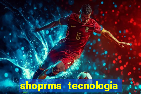 shoprms tecnologia e servicos ltda jogos online