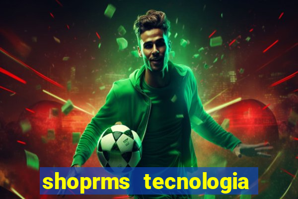 shoprms tecnologia e servicos ltda jogos online