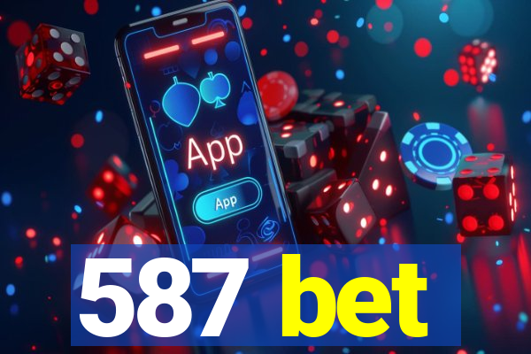 587 bet