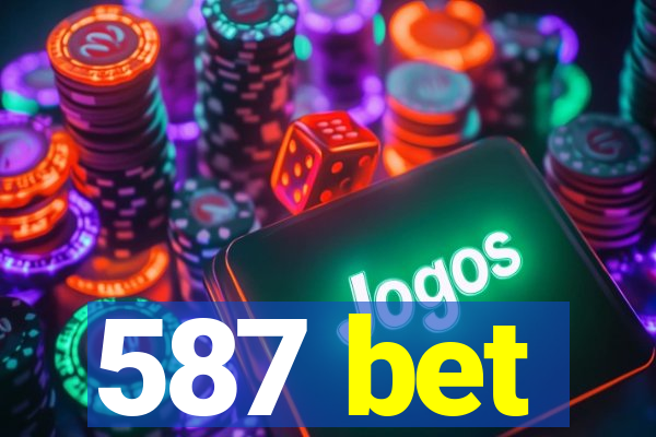 587 bet