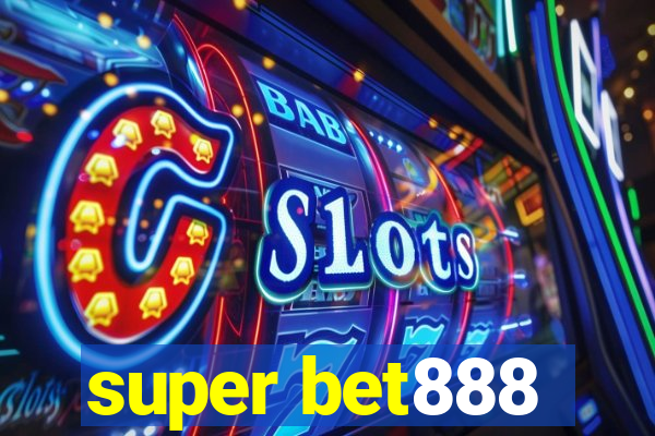 super bet888