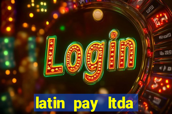 latin pay ltda jogos online