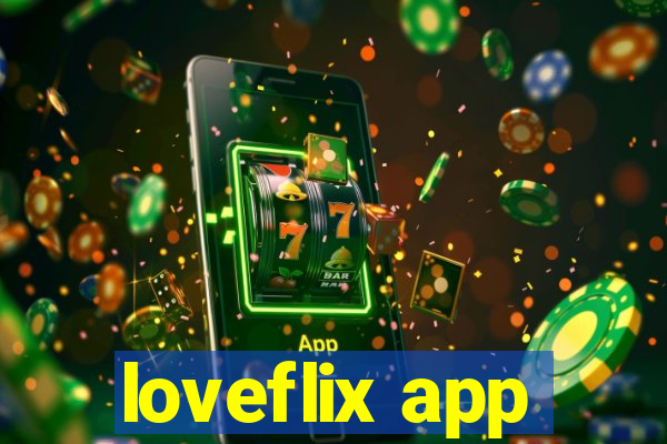 loveflix app