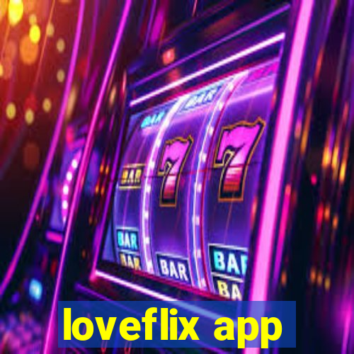 loveflix app