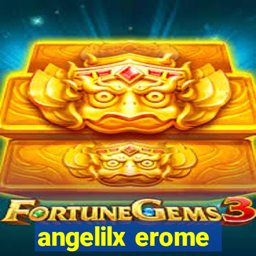 angelilx erome