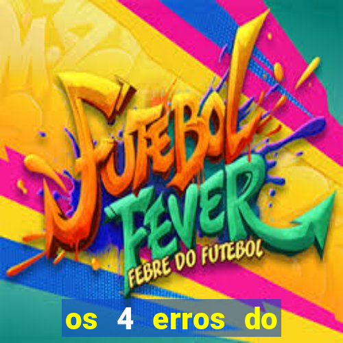 os 4 erros do jovem rico