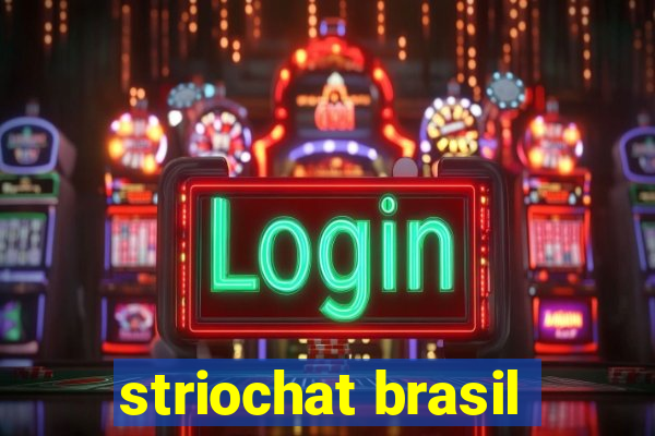 striochat brasil