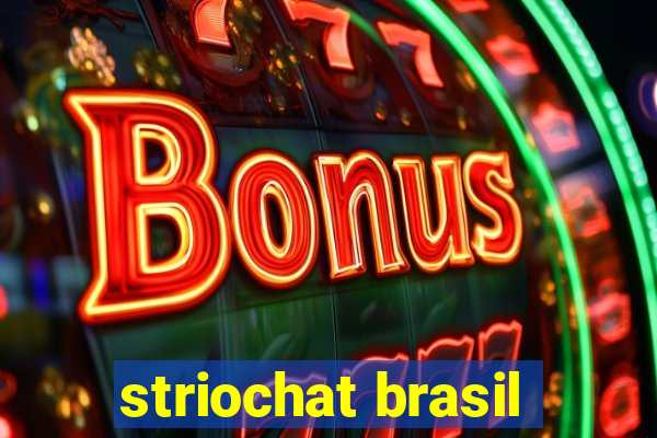 striochat brasil