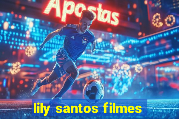 lily santos filmes