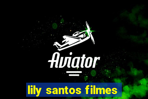 lily santos filmes