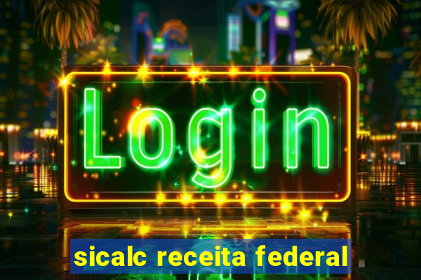 sicalc receita federal