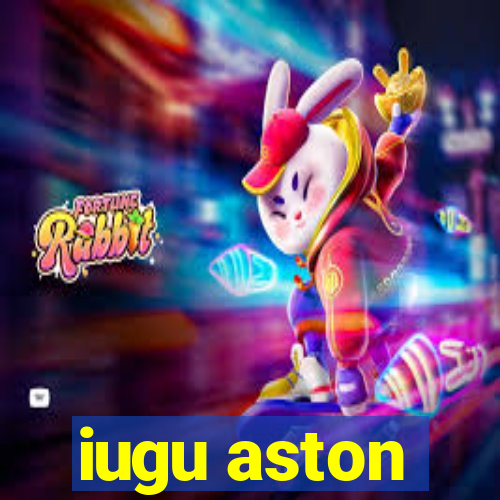 iugu aston