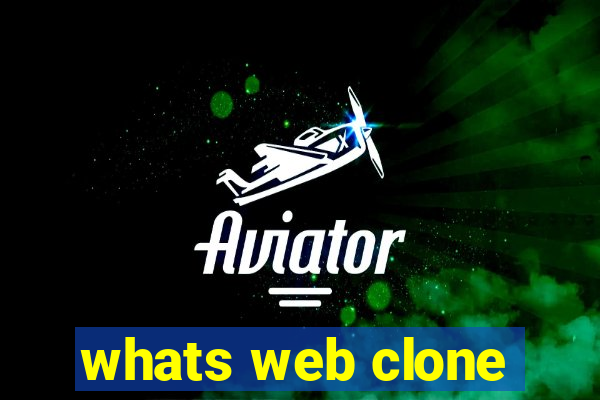 whats web clone