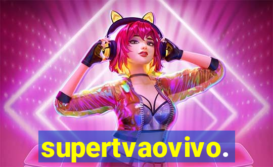 supertvaovivo.