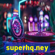 superhq.ney