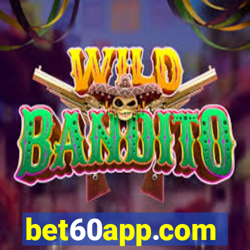 bet60app.com