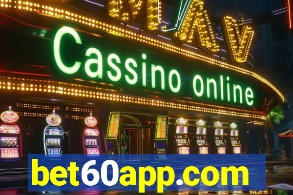 bet60app.com