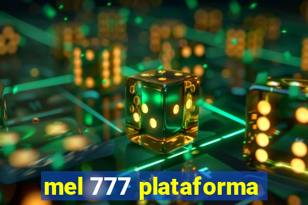 mel 777 plataforma