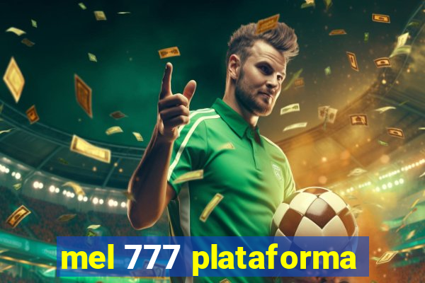 mel 777 plataforma