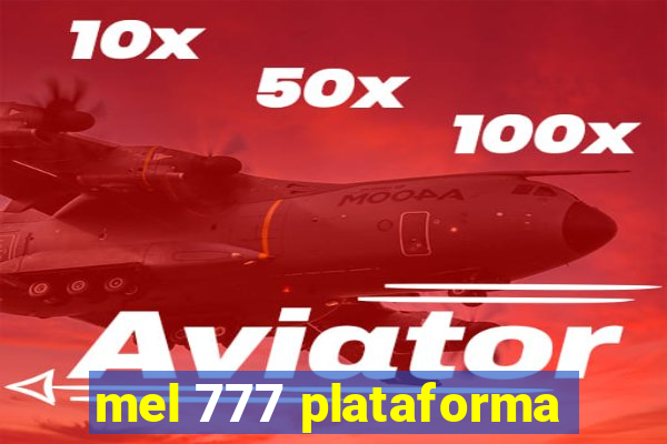 mel 777 plataforma