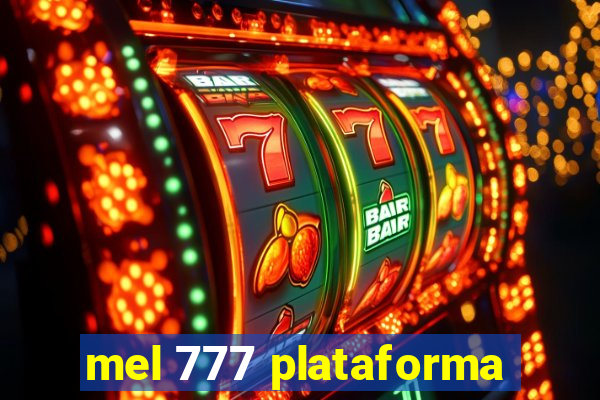 mel 777 plataforma