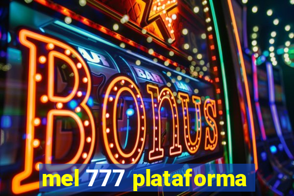 mel 777 plataforma