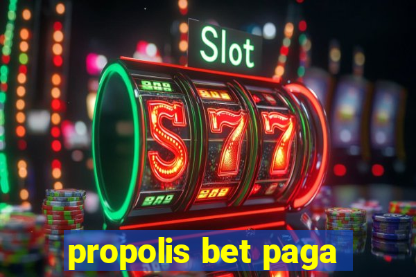 propolis bet paga