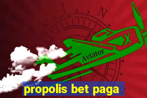 propolis bet paga