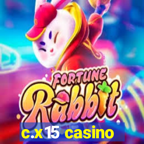 c.x15 casino