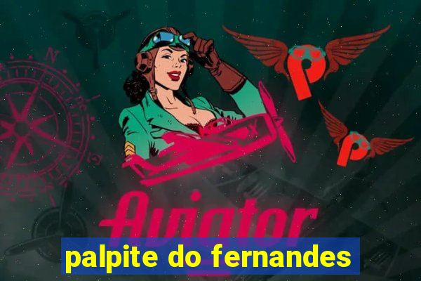 palpite do fernandes