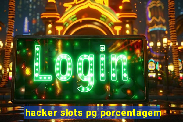 hacker slots pg porcentagem