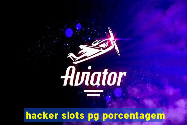 hacker slots pg porcentagem