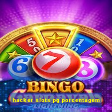 hacker slots pg porcentagem