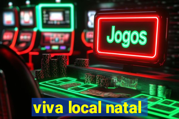 viva local natal