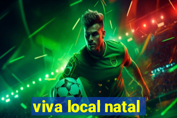 viva local natal