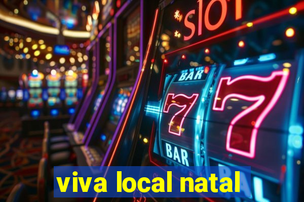 viva local natal