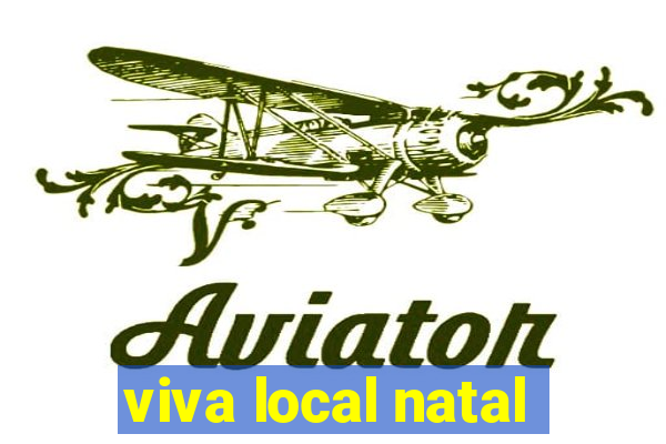 viva local natal